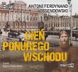 Cień ponurego Wschodu - Audiobook. Autor: Ossendowski Antoni Ferdynand. Dadada.pl Okładka książki Cień ponurego Wschodu - Audiobook
