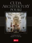 Cuda architektury Polski (wersja exclusive). Autor: Adamska Monika, Siewak-Sojka Zofia. Dadada.pl Okładka książki Cuda architektury Polski (wersja exclusive)