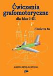 Ćwiczenia grafomotoryczne dla klas I-III. Autor: Zbróg Zuzanna, Boksa Ewa. Dadada.pl Okładka książki Ćwiczenia grafomotoryczne dla klas I-III