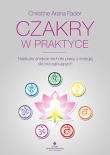 Czakry w praktyce. Najskuteczniejsze techniki.... Autor: Christine Arana Fader. Dadada.pl Okładka książki Czakry w praktyce. Najskuteczniejsze techniki...