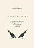 Czerwone listy. Eseje frankistowskie o.... Autor: Lipszyc Adam. Dadada.pl Okładka książki Czerwone listy. Eseje frankistowskie o...