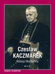 Okładka książki Czesław Kaczmarek Biskup Niezłomny + DVD