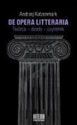 Okładka książki De opera litteraria. Twórca dzieło czytelnik