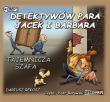 Detektywów para, Jacek i Barbara Tajemnicza szafa - Audiobook. Autor: Rekosz Dariusz. Dadada.pl Okładka książki Detektywów para, Jacek i Barbara Tajemnicza szafa - Audiobook