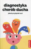 Diagnostyka chorób ducha. Autor: Jakub Przybylski OCD. Dadada.pl Okładka książki Diagnostyka chorób ducha