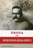 Droga do niepodległości. Autor: Janusz Tadeusz Nowak. Dadada.pl Okładka książki Droga do niepodległości