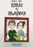 Dziecko dla odważnych. Autor: Leszek K. Talko. Dadada.pl Okładka książki Dziecko dla odważnych
