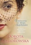 Dziewczyna ze sklepu z kapeluszami. Autor: Dorota Gąsiorowska. Dadada.pl Okładka książki Dziewczyna ze sklepu z kapeluszami