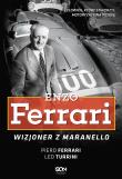 Enzo Ferrari. Wizjoner z Maranello. Autor: Piero Ferrari, Leo Turrini. Dadada.pl Okładka książki Enzo Ferrari. Wizjoner z Maranello