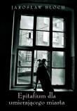 Okładka książki Epitafium dla umierającego miasta