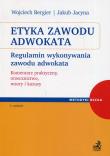 Etyka zawodu adwokata. Autor: Bergier Wojciech, Jacyna Jakub. Dadada.pl Okładka książki Etyka zawodu adwokata