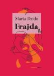 Frajda. Autor: Dzido Marta. Dadada.pl Okładka książki Frajda