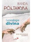 Genealogia divina. Boże pochodzenie człowieka. Autor: Wanda Półtawska. Dadada.pl Okładka książki Genealogia divina. Boże pochodzenie człowieka