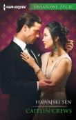 Hawajski sen. Autor: Crews Caitlin. Dadada.pl Okładka książki Hawajski sen