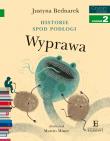 Historie spod podłogi. Wyprawa. Autor: Justyna Bednarek. Dadada.pl Okładka książki Historie spod podłogi. Wyprawa