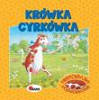 Historyjki podwórkowe. Krówka Cyrkówa. Autor: Kwiecińska Mirosława. Dadada.pl Okładka książki Historyjki podwórkowe. Krówka Cyrkówa