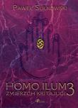 Homo Ilum 3. Zmierz Kritajugi. Autor: Paweł Sułkowski. Dadada.pl Okładka książki Homo Ilum 3. Zmierz Kritajugi
