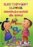 Ilustrowany słownik niemiecko-polski polsko-niemiecki. Autor: Puszczewicz Sylwia. Dadada.pl Okładka książki Ilustrowany słownik niemiecko-polski polsko-niemiecki