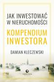 Jak inwestować w nieruchomości. Kompendium inwestora. Autor: Kleczewski Damian. Dadada.pl Okładka książki Jak inwestować w nieruchomości. Kompendium inwestora
