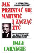 Okładka książki Jak przestać się martwić i zacząć żyć w.2018