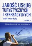 Jakość usług turystycznych i rekreacyjnych. Autor: Goranczewski Bolesław, Szeliga-Kowalczyk Anna. Dadada.pl Okładka książki Jakość usług turystycznych i rekreacyjnych