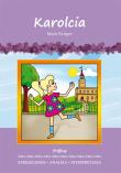 Karolcia Marii Krüger Streszczenie analiza interpretacja. Autor: Anusiak Danuta. Dadada.pl Okładka książki Karolcia Marii Krüger Streszczenie analiza interpretacja