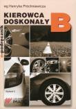 Kierowca doskonały B E-podręcznik bez płyty CD/2018. Autor: Próchniewicz Henryk. Dadada.pl Okładka książki Kierowca doskonały B E-podręcznik bez płyty CD/2018
