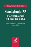 Konstytucja RP w orzecznictwie TK oraz SN i NSA. Autor: Domagała Marek, Podkowik Jan, Zubik Marek. Dadada.pl Okładka książki Konstytucja RP w orzecznictwie TK oraz SN i NSA