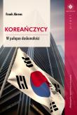 Koreańczycy. W pułapce doskonałości. Autor: Frank Ahrens. Dadada.pl Okładka książki Koreańczycy. W pułapce doskonałości