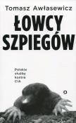 Okładka książki Łowcy szpiegów. Polskie służby kontra CIA