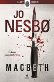 Macbeth. Autor: JO NESBØ. Dadada.pl Okładka książki Macbeth
