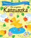 Mali przyjaciele. Kaczuszka. Autor: Opracowanie zbiorowe. Dadada.pl Okładka książki Mali przyjaciele. Kaczuszka