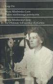 Maria Skłodowska- Curie. Autor: Luigi Dei. Dadada.pl Okładka książki Maria Skłodowska- Curie