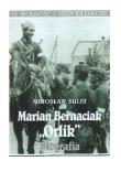Marian Bernaciak ''Orlik''. Biografia. Autor: Sulej Mirosław. Dadada.pl Okładka książki Marian Bernaciak ''Orlik''. Biografia