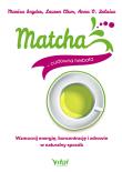 Okładka książki Matcha - cudowna herbata. Wzmocnij energię...