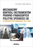 Okładka książki Mechanizmy kontroli instrumentów prawno-finansowych polityki spójności UE w perspektywie finansowej