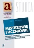 Mistrzowie i uczniowie. Autor: Bednarz Irena. Dadada.pl Okładka książki Mistrzowie i uczniowie