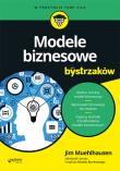 Modele biznesowe dla bystrzaków. Autor: Muehlhausen Jim. Dadada.pl Okładka książki Modele biznesowe dla bystrzaków