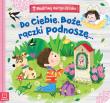 Modlitwy małego dziecka. Do Ciebie, Boże, rączki podnoszę.... Autor: Opracowanie zbiorowe. Dadada.pl Okładka książki Modlitwy małego dziecka. Do Ciebie, Boże, rączki podnoszę...