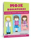 Okładka książki Moje bohaterki. Zestaw edukacyjny dla dziewczynek
