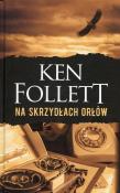 Na skrzydłach orłów. Autor: Ken Follett. Dadada.pl Okładka książki Na skrzydłach orłów