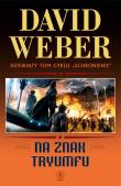 Na znak tryumfu. Autor: David Weber, Robert J. Szmidt. Dadada.pl Okładka książki Na znak tryumfu