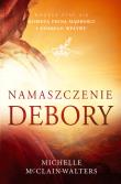 Namaszczenie Debory. Autor: Michelle McClain-Walters. Dadada.pl Okładka książki Namaszczenie Debory