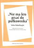 Nie ma kto pisać do pułkownika. Autor: Babullaoglu Selim. Dadada.pl Okładka książki Nie ma kto pisać do pułkownika