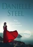 Nie wszystko stracone. Autor: Danielle Steel. Dadada.pl Okładka książki Nie wszystko stracone