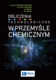 Okładka książki Obliczenia technologiczne w przemyśle chemicznym