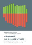 Obywatel na zielonej wyspie. Autor: Theiss Maria, Drab-Kurowska Anna, Petelczyc Janina, Barbara Lewenstein (red.). Dadada.pl Okładka książki Obywatel na zielonej wyspie