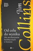 Od celu do wyniku. Autor: Jim Collins. Dadada.pl Okładka książki Od celu do wyniku