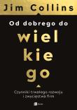 Od dobrego do wielkiego. Autor: Jim Collins. Dadada.pl Okładka książki Od dobrego do wielkiego