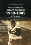 Ofiary terroru i działań wojennych 1939-1945 zarejestrowane w księgach zgonów Urzędu Stanu Cywilnego. Autor: Łukasz Jastrząb, Lubierska Joanna. Dadada.pl Okładka książki Ofiary terroru i działań wojennych 1939-1945 zarejestrowane w księgach zgonów Urzędu Stanu Cywilnego